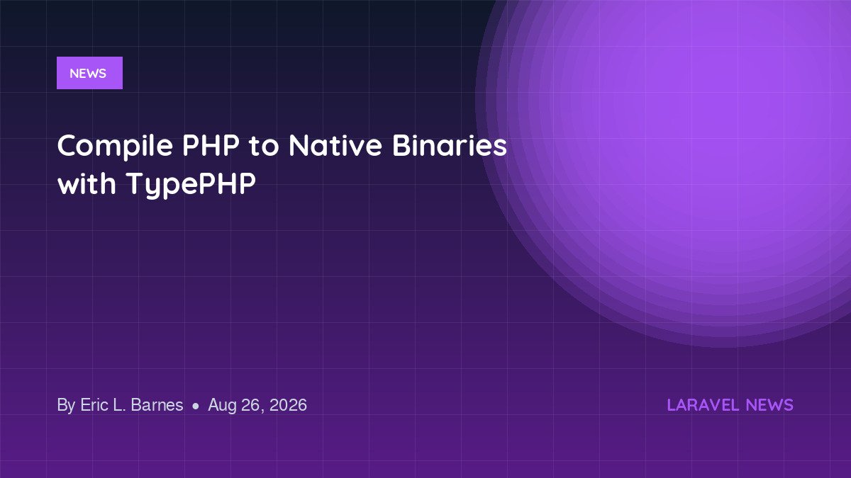 Compile PHP to Native Binaries with TypePHP