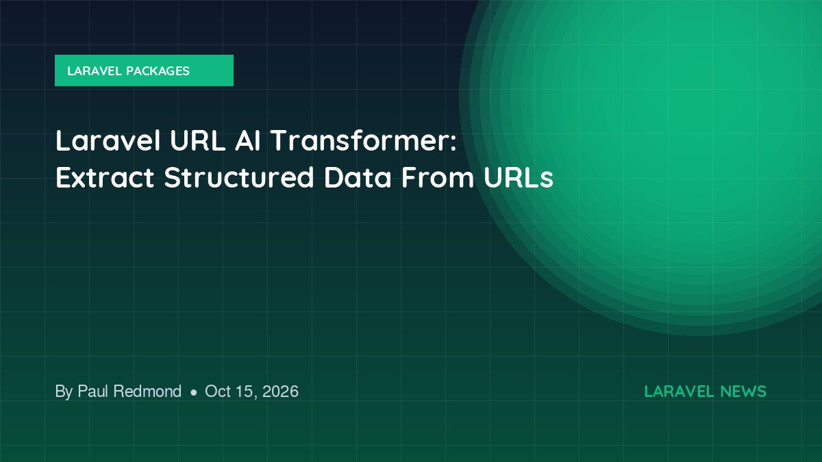 Laravel URL AI Transformer: Extract Structured Data From URLs