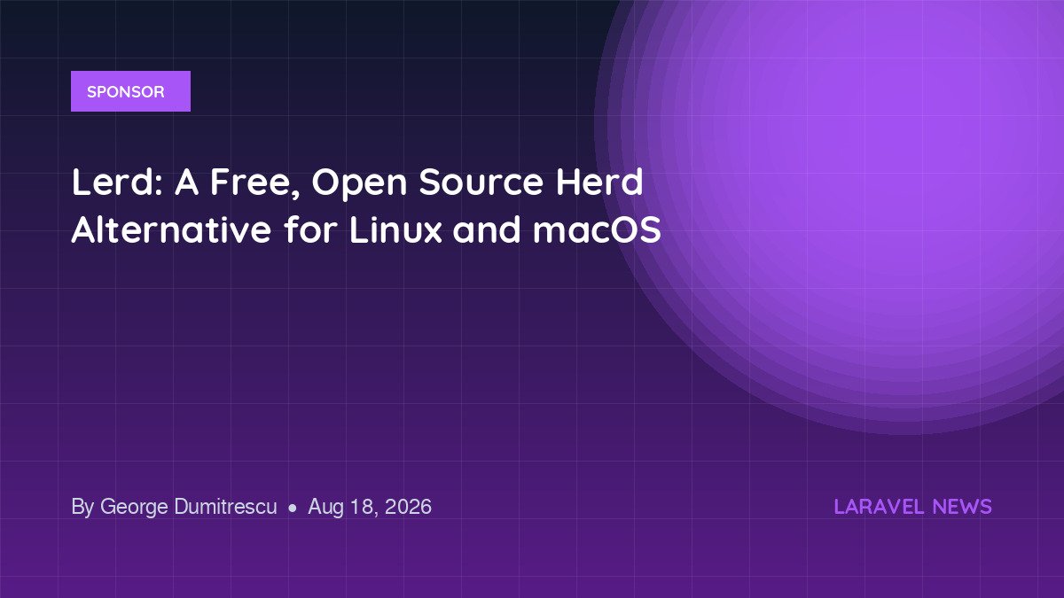 Lerd: A Free, Open Source Herd Alternative for Linux and macOS