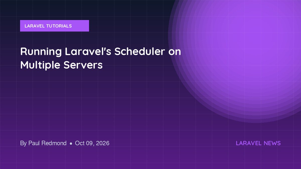 Running Laravel's Scheduler on Multiple Servers