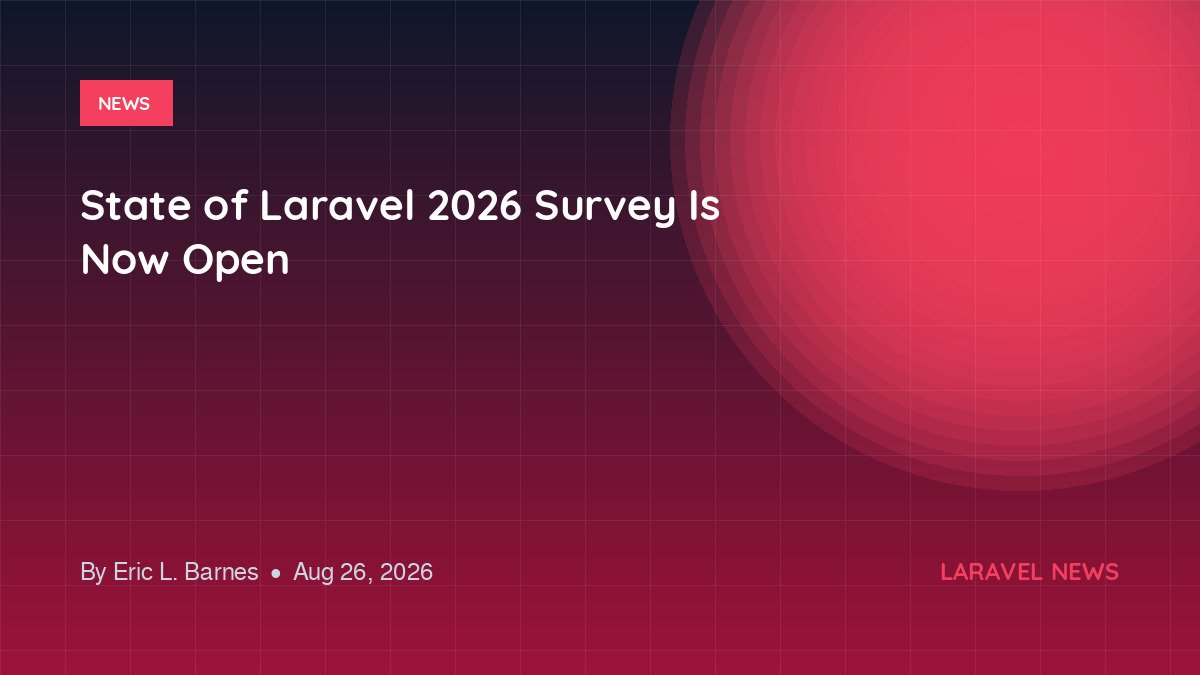 State of Laravel 2026 Survey Is Now Open