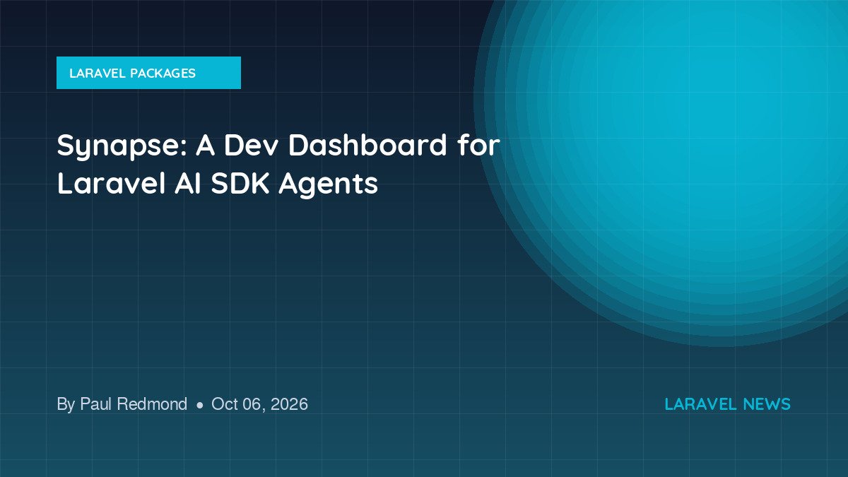 Synapse: A Dev Dashboard for Laravel AI SDK Agents